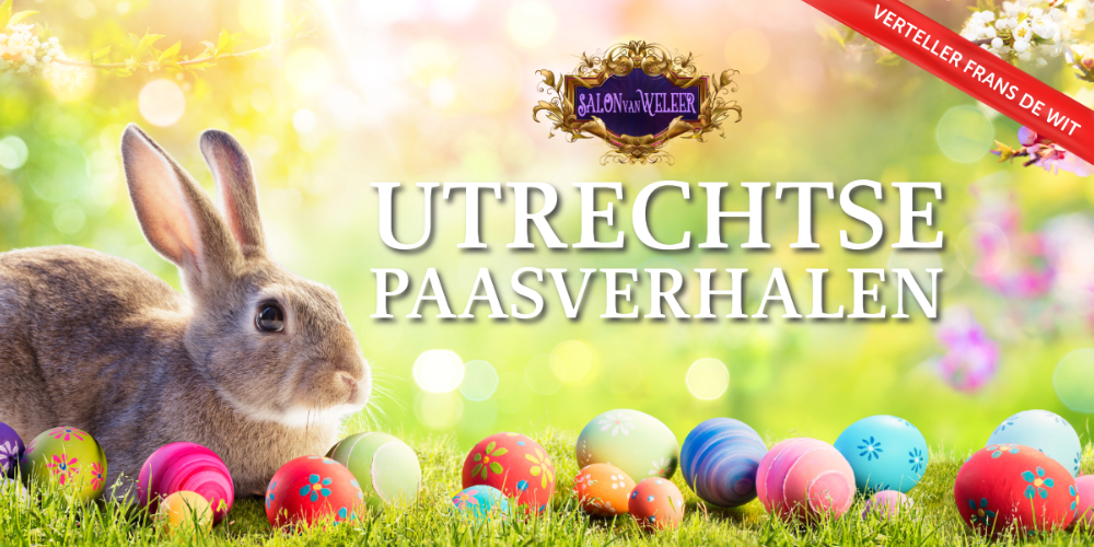 Utrechtse verhalen met Pasen