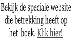 Bekijk de speciale website  die betrekking heeft op het  boek. Klik hier!
