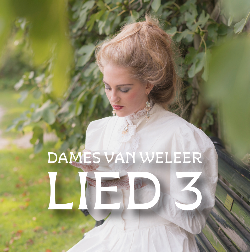 DAMES VAN WELEER LIED 3