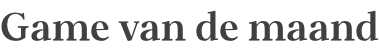 Game van de maand